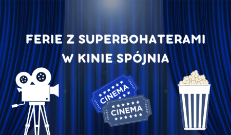 Ferie z superbohaterami // Kino Spójnia w MDK