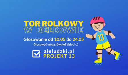 Głosujemy na tor rolkowy w Bełdowie!